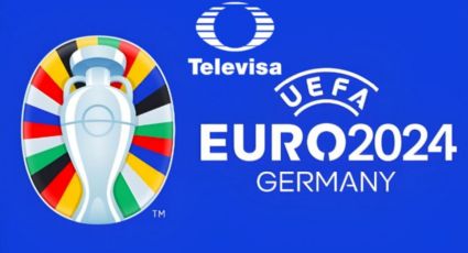 ¡Van con todo! Televisa confirma canales exclusivos para transmitir la Euro 2024